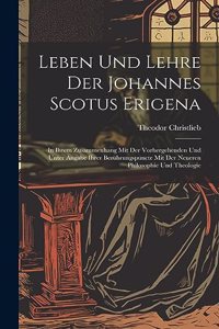 Leben Und Lehre Der Johannes Scotus Erigena