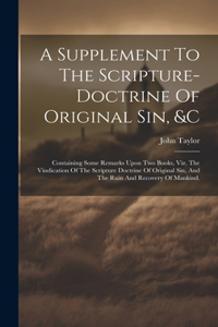 Supplement To The Scripture-doctrine Of Original Sin, &c