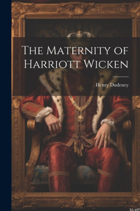 The Maternity of Harriott Wicken