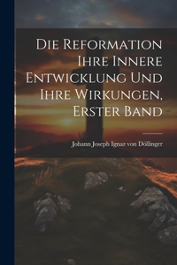 Reformation ihre innere Entwicklung und ihre Wirkungen, Erster Band