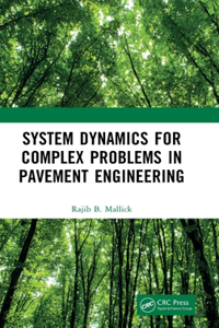 System Dynamics for Complex Problems in Pavement Engineering
