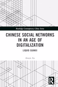 Chinese Social Networks in an Age of Digitalization