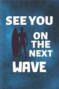 See You On The Next Wave