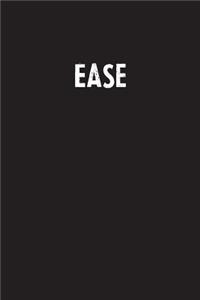 Ease