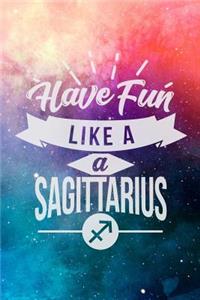 Have Fun Like A Sagittarius
