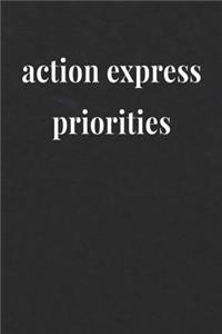 Action Express Priorities