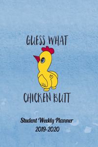 Guess What Chicken Butt 2019-2020 Student Weekly Planner