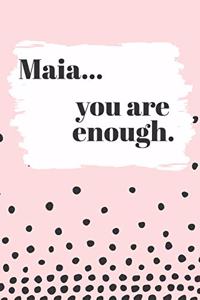 Maia You are Enough