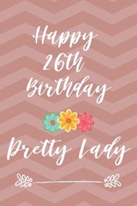 Happy 26th Birthday Pretty Lady