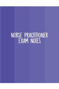 Nurse Practitioner Exam Notes