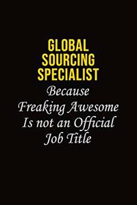 Global Sourcing Specialist Because Freaking Asweome Is Not An Official Job Title