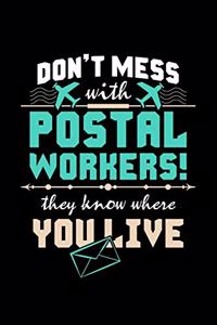 Don't mess with postal workers they know where you live