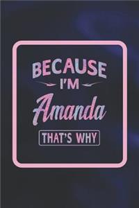 Because I'm Amanda That's Why