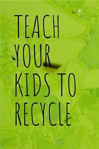 Teach Your Kids To Recycle