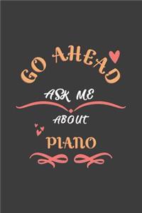 Go Ahead Ask Me About Piano