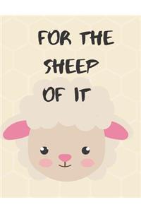 For the Sheep of it: Cute Funny Love Notebook/Diary/ Journal to write in, Large Lined Blank lovely Designed interior 8.5x11 inches Sheep Gift