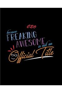CEO Because Freaking Awesome is not an Official Title