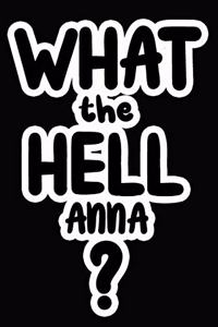 What the Hell Anna?: College Ruled Composition Book