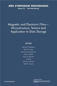 Magnetic and Electronic Films - Microstructure, Texture and Application to Data Storage: Volume 721