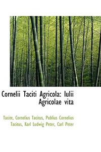 Cornelii Taciti Agricola: Iulii Agricolae Vita