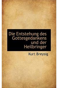 Die Entstehung Des Gottesgedankens Und Der Heilbringer
