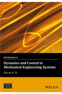 Introduction to Dynamics and Control in Mechanical Engineering Systems