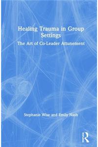 Healing Trauma in Group Settings