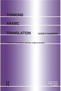 Thinking Arabic Translation: Tutor's Handbook