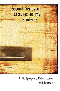 Second Series of Lectures to My Students