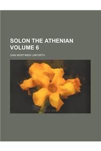 Solon the Athenian Volume 6