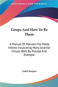 Goops and How to Be Them