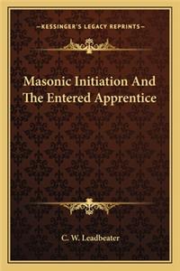 Masonic Initiation and the Entered Apprentice