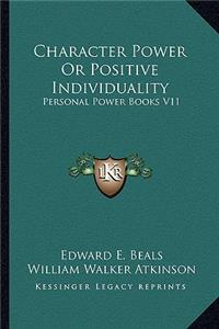 Character Power or Positive Individuality