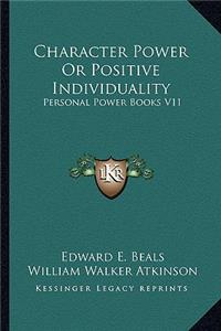Character Power Or Positive Individuality