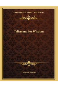 Talismans For Wisdom