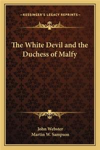 White Devil and the Duchess of Malfy