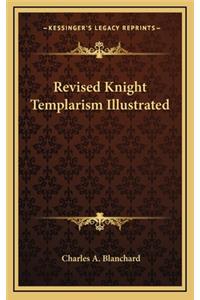 Revised Knight Templarism Illustrated