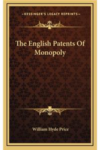 The English Patents of Monopoly