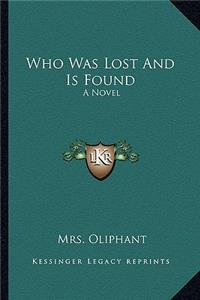 Who Was Lost and Is Found