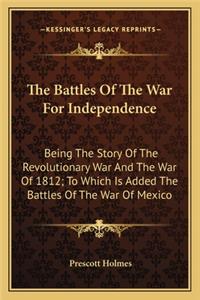 The Battles Of The War For Independence