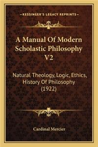 Manual Of Modern Scholastic Philosophy V2