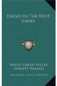 Halsey In The West Indies