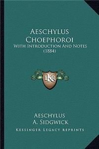 Aeschylus Choephoroi