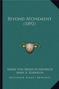Beyond Atonement (1892)