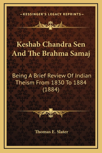 Keshab Chandra Sen and the Brahma Samaj