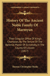 History Of The Ancient Noble Family Of Marmyun