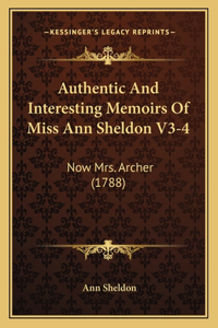 Authentic And Interesting Memoirs Of Miss Ann Sheldon V3-4