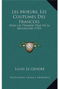 Les Moeurs, Les Coutumes Des Francois