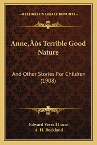 Anne's Terrible Good Nature