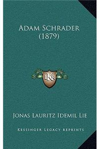 Adam Schrader (1879)